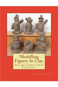 Modelling Figures In Clay.