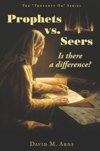 Prophets vs. Seers