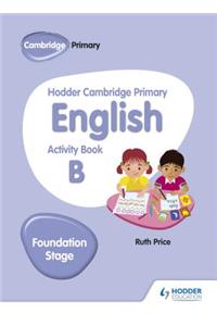 Hodder Cambridge Primary English Activity Book B Foundation Stage