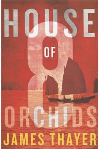 House of Eight Orchids