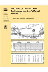 WinXSPRO, A Channel Cross Section Analyzer, User's Mnual, Version 3.0