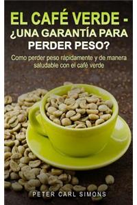 El Café Verde - ¿una Garantía Para Perder Peso?