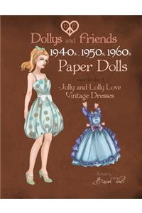 Dollys and Friends 1940s, 1950s, 1960s Paper Dolls