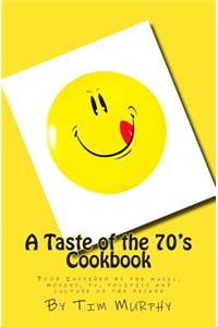 A Taste of the 70's Cookbook