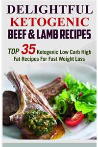Delightful Ketogenic Beef & Lamb Recipes