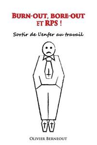 Burn-out, bore-out et RPS !