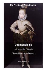 Demonology: Daemonologie in Forme of a Dialogie