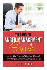 Complete Anger Management Guide