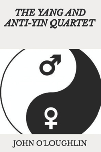 Yang and Anti-Yin Quartet