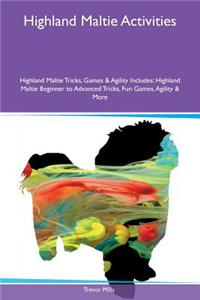 Highland Maltie Activities Highland Maltie Tricks, Games & Agility Includes