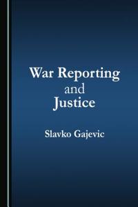 War Reporting and Justice