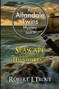 Allandale Twins Mystery: Seascape: The Mystery of a Haunted House: An Allandale Twins Mystery Book 3