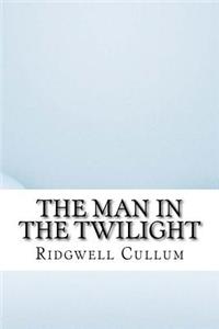 The Man in the Twilight