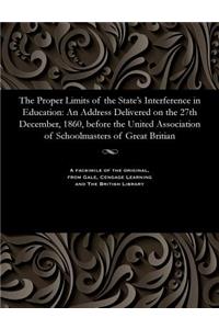 The Proper Limits of the State's Interference in Education