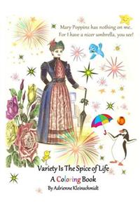 Variety Is The Spice of Life A Coloring Book