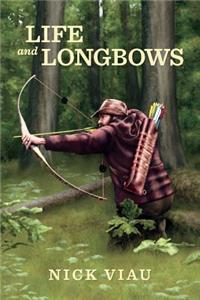 Life and Longbows