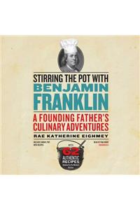 Stirring the Pot with Benjamin Franklin