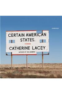 Certain American States: Stories