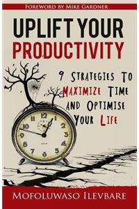 Uplift Your Productivity