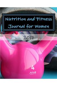 Nutrition and Fitness Journal for Women 2017