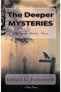 Deeper Mysteries