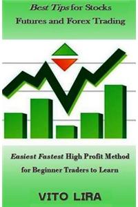 Best Tips for Stocks Futures and Forex Trading