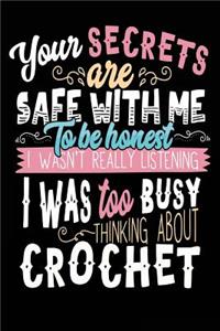 Your Secrets Are Safe With Me To Be Honest I Wasn't Really Listening