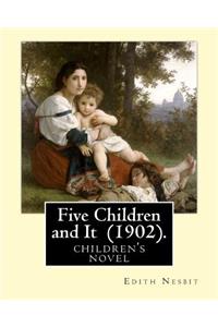Five Children and It (1902). By