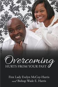 Overcoming Hurts from Your Past