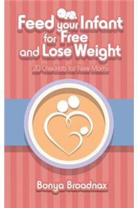 Feed Your Infant for Free and Lose Weight