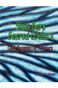Steel Bars, Sacred Waters