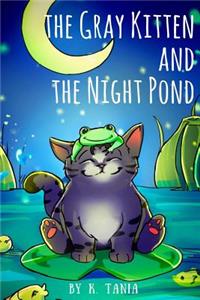 Children's books THE GRAY KITTEN AND THE NIGHT POND children's books ages 1-3 cat books for kids book for kids kids books childrens books