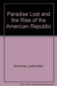 Paradise Lost and the Rise of the American Republic