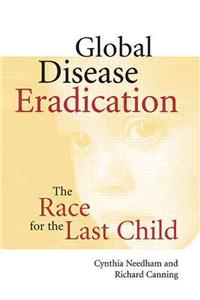 Global Disease Eradication: The Race for the Last Child