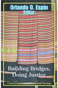 Building Bridges, Doing Justice