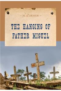 Hanging of Father Miguel