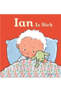 Ian Is Sick