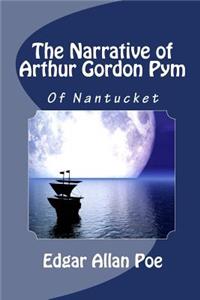 The Narrative of Arthur Gordon Pym of Nantucket