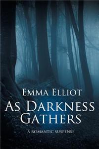 As Darkness Gathers