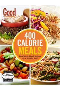 Good Housekeeping 400 Calorie Meals: Easy Mix-And-Match Recipes for a Skinnier You!