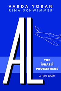 Al, the Israeli Prometheus