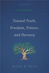 Toward Truth, Freedom, Fitness, and Decency (Second Edition)