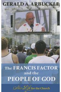 Francis Factor and the People of God: New Life for the Church