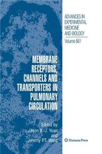 Membrane Receptors, Channels and Transporters in Pulmonary Circulation