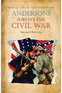 Andersons Survive the Civil War Then Seal It with a Kiss