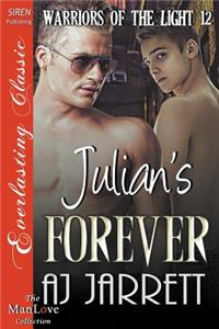 Julian's Forever [Warriors of the Light 12] (Siren Publishing Everlasting Classic Manlove)