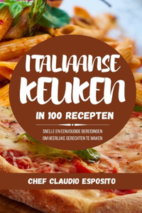 Italiaanse Keuken in 100 Recepten
