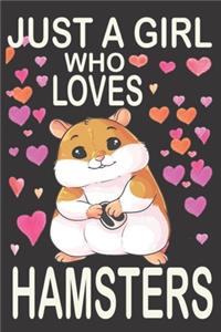 Just A Girl Who Loves Hamsters