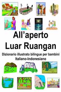 Italiano-Indonesiano All'aperto/Luar Ruangan Dizionario illustrato bilingue per bambini