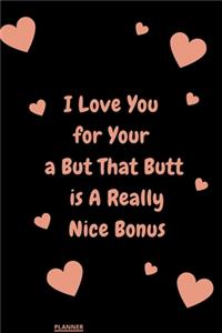 I Love You for Your Personality But That Butt is A Really Nice Bonus